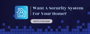 Want A Security System For Your Home? 